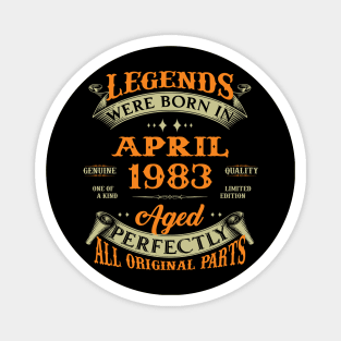 Legend Were Born In April 1983 40 Years Old 40th Birthday Gift Magnet